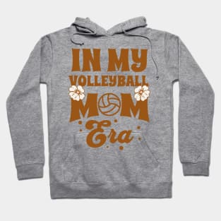 In My Volleyball Mom Era Hoodie